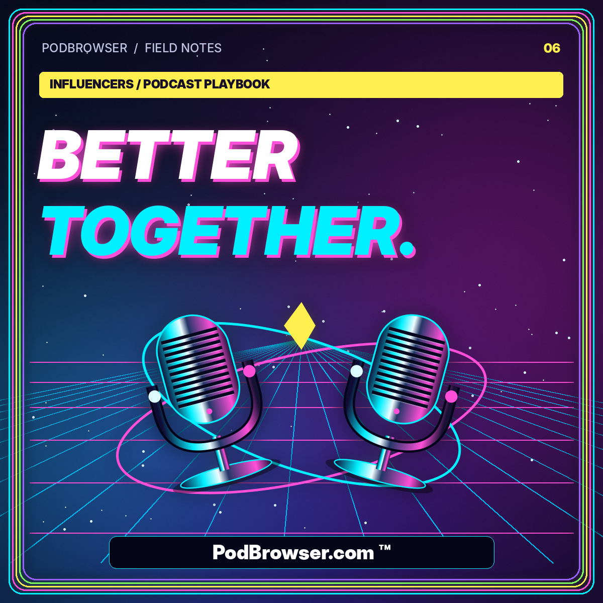 Podcast Influencer Collaborations That Fit Your Audience — neon editorial poster with PodBrowser.com ™ watermark