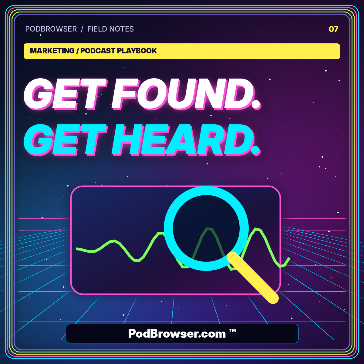 Podcast SEO: Help the Right Listeners Find Your Show — neon editorial poster with PodBrowser.com ™ watermark